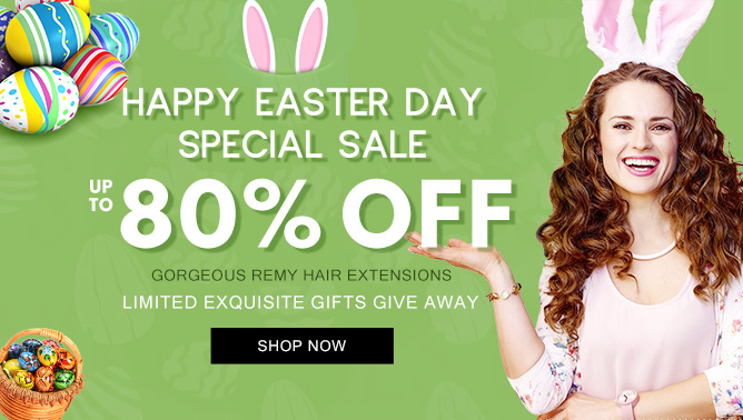 2019 Easter Day Sale with our Hair Extensions Canada