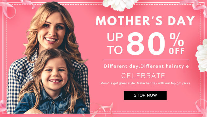 2021 Mother's Day Sale with our Hair Extensions Canada